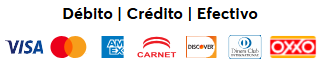 Débito, Crédito, Efectivo. Aceptamos Visa, Mastercard, Amex, Carnet, Discover, Diners Club y OXXO.